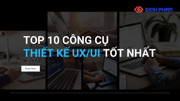 Top 10 Công cụ Thiết kế UXUI tốt nhất năm 2022