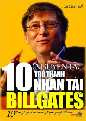 Tải sách 10 Nguyên Tắc Trở Thành Nhân Tài Của Bill Gates PDF