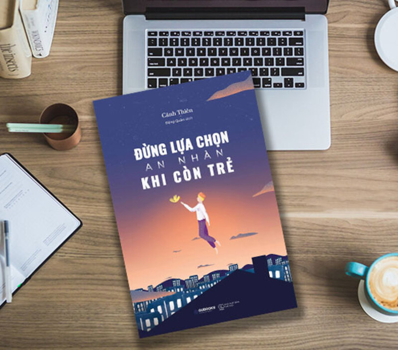 Tải Sách Đừng Lựa Chọn An Nhàn Khi Còn Trẻ PDF