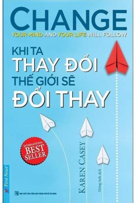 Tải Sách Khi Ta Thay Đổi Thế Giới Sẽ Đổi Thay PDF