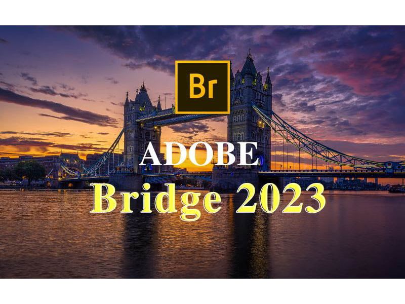Adobe Bridge 2023 Full Crack