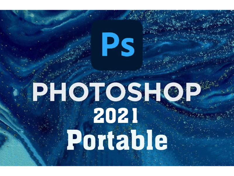 Adobe Photoshop Portable 2021 Full Crack