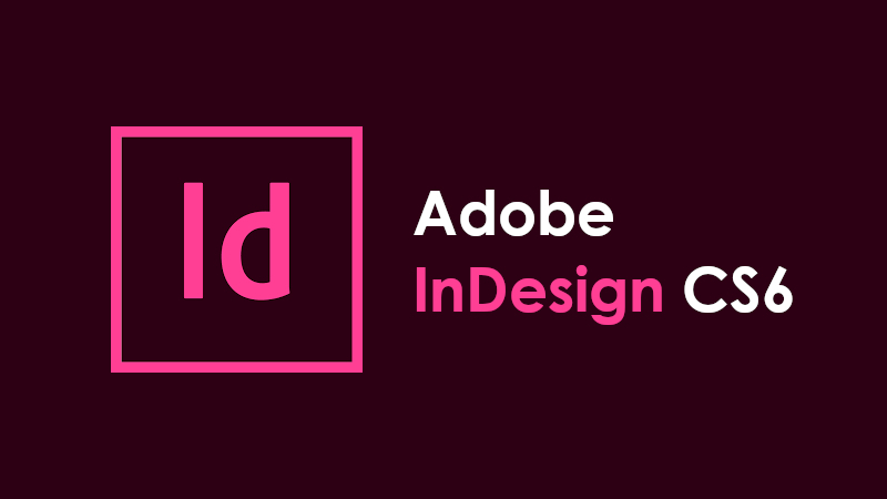 Adobe InDesign CS6 Full Crack